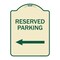 Signmission Reserved Parking Left Arrow Heavy-Gauge Aluminum Architectural Sign, 24" x 18", TG-1824-23157 A-DES-TG-1824-23157 - alternate 1
